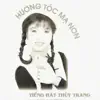 Thuỳ Trang - Huong Toc Ma Non